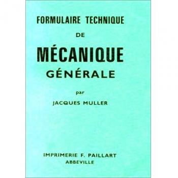 Formulaire technique de mécanique générale. : 17ème édition