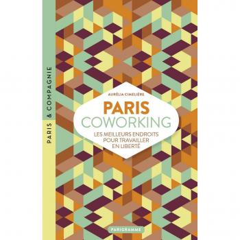 Paris coworking : Les meilleurs endroits pour travailler en liberté