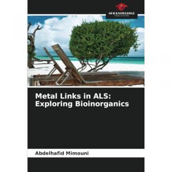 Metal Links in ALS: Exploring Bioinorganics