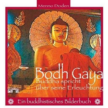 Bodh Gaya: Buddha spricht über seine Erleuchtung