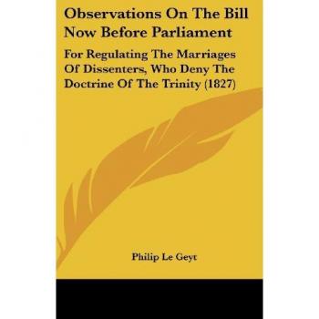Observations On The Bill Now Before Parliament