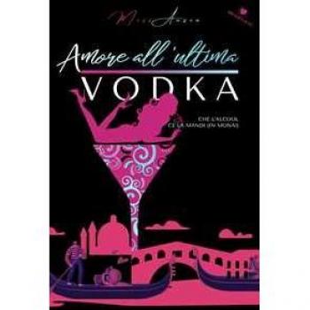 Amore all'ultima vodka
