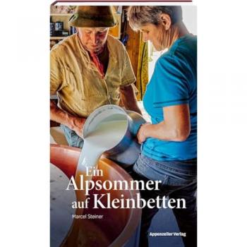 Ein Alpsommer auf Kleinbetten