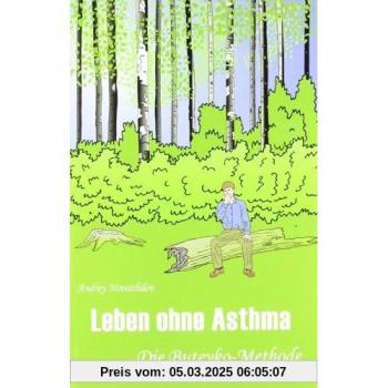 Andrey Novozhilov Leben Ohne Asthma: Die Buteyko-Methode