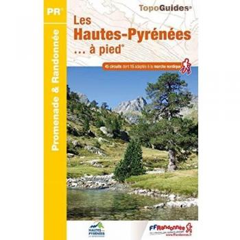Les Hautes-Pyrénées... à pied : 45 promenades & randonnées