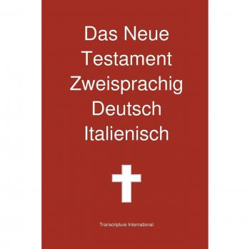 Transcripture International Das Neue Testament Zweisprachig Deutsch Italienisch
