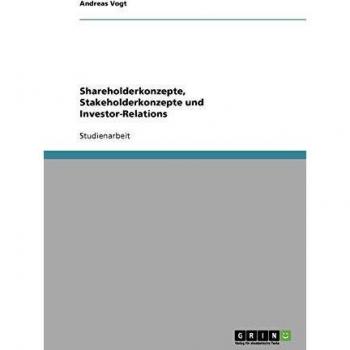 Shareholderkonzepte, Stakeholderkonzepte und Investor-Relations