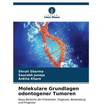 Sharma, Shruti: Molekulare Grundlagen odontogener Tumoren