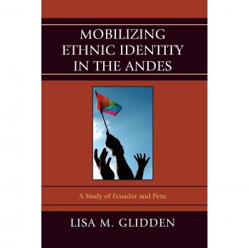 Mobilizing Ethnic Identities in the Andes