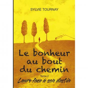 Le bonheur au bout du chemin, tome 2