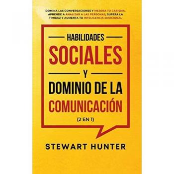 Inteligencia Emocional y Habilidades de Pensamiento Crítico para el Liderazgo (2 en 1): 20 Estrategias para Mejorar tu Inteligencia Emocional, Mejorar tus Habilidades Sociales y tu Autoconciencia
