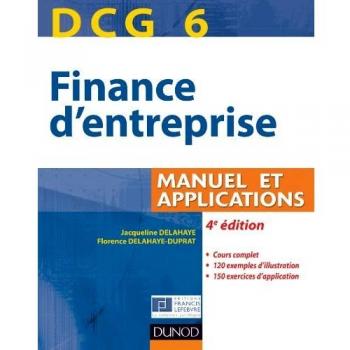 DCG 6 Finance d'entreprise : Manuel et applications