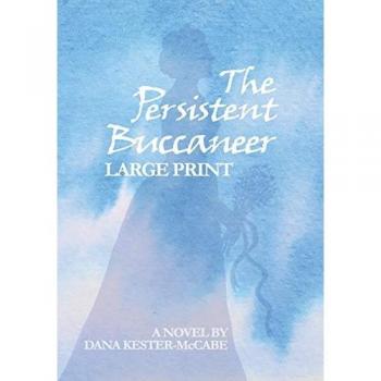 Kester-McCabe, Dana: The Persistent Buccaneer LARGE PRINT