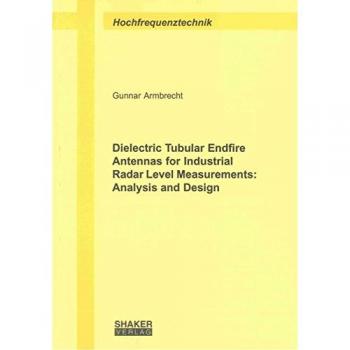 Dielectric Tubular Endfire Antennas for Industrial Radar Level Measurements: Analysis and Design