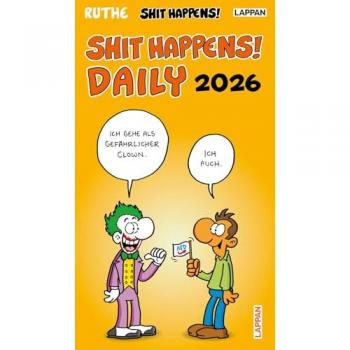Ruthe, Ralph: Shit happens Daily!