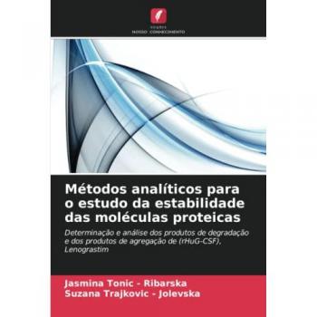Ribarska, Jasmina Tonic: Métodos analíticos para o estudo da estabilidade das moléculas proteicas