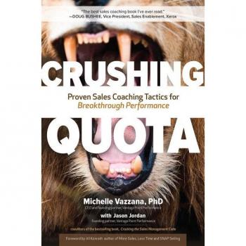 Crushing Quota: Proven Sales Coaching Tactics for Breakthrough Performance