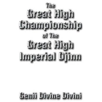 The Great High Championship of the Great High Imperial Djinn