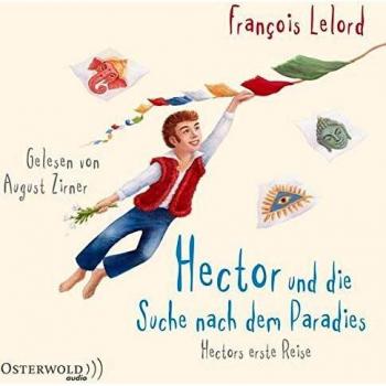 Hector und die Suche nach dem Paradies: Hectors erste Reise: 6 CDs (Hectors Abenteuer, Band 7)