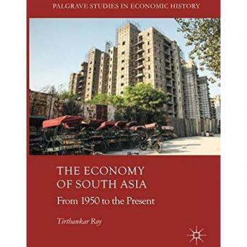 The Economy of South Asia: From 1950 to the Present