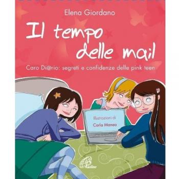 Il tempo delle mail. C@ro diario. Segreti e confidenze delle pink teens