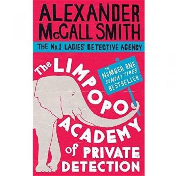 The Limpopo Academy Of Private Detection (No. 1 Ladies' Detective Agency, Band 13
