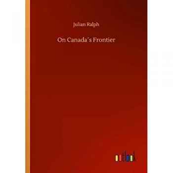 On Canada´s Frontier