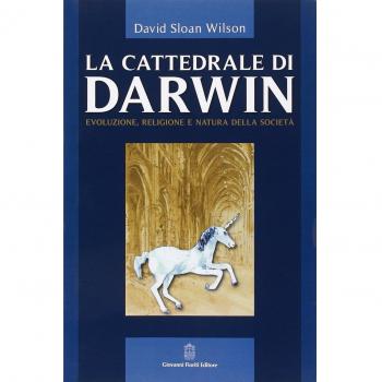 La cattedrale di Darwin. Evoluzione, religione e natura della società
