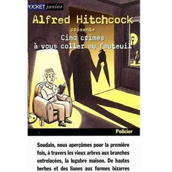 Alfred Hitchcock présente : Cinq crimes à vous coller au fauteuil (Policier)