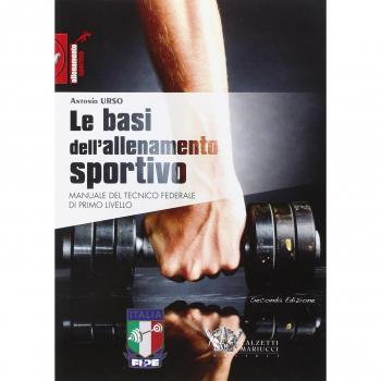 Le basi dell'allenamento sportivo. Manuale del tecnico federale di primo livello