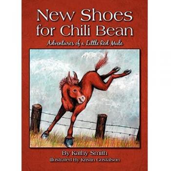 New Shoes for Chili Bean: Adventures of a Little Red Mule