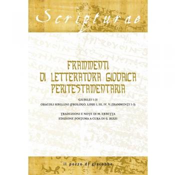Frammenti di letteratura giudaica peritestamentaria. Giubilei 1-21. Oracoli sibillini