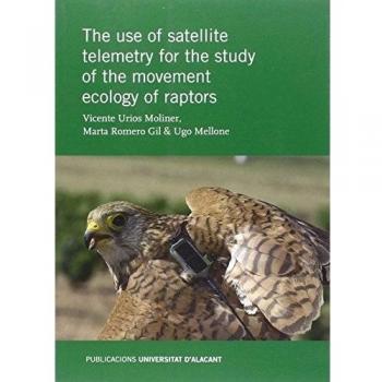 The use of satellite telemetry for the study of the movement ecology of raptors