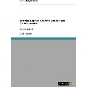 Soziales Kapital: Chancen und Risiken für Netzwerke: Seminararbeit