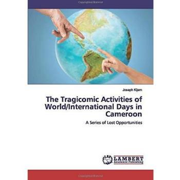 The Tragicomic Activities of World/International Days in Cameroon