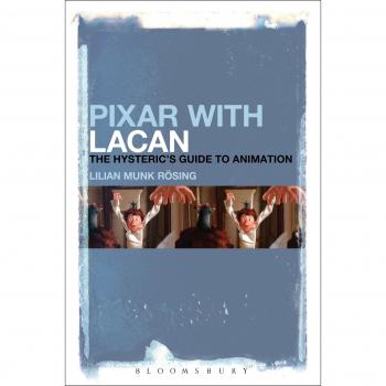 Pixar with Lacan: The Hysteric's Guide to Animation