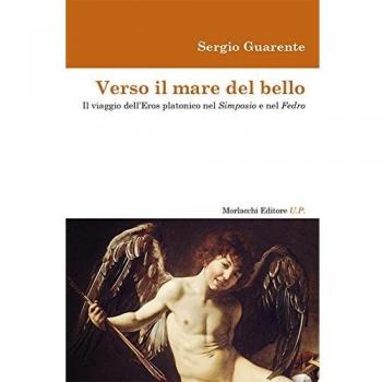 Verso il mare del bello. Il viaggio dell’Eros platonico nel Simposio e nel Fedro