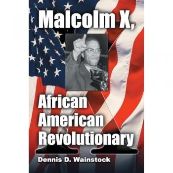 Malcolm X, African American Revolutionary