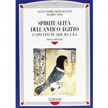 Spiritualità dell'antico Egitto. I concetti di akh, ba e ka