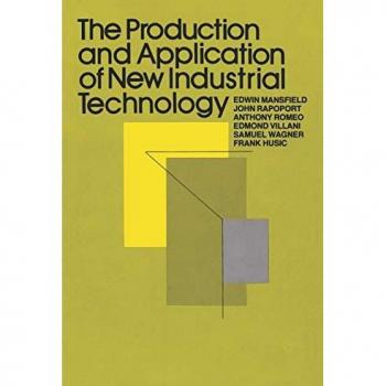 The Production and Application of New Industrial Technology