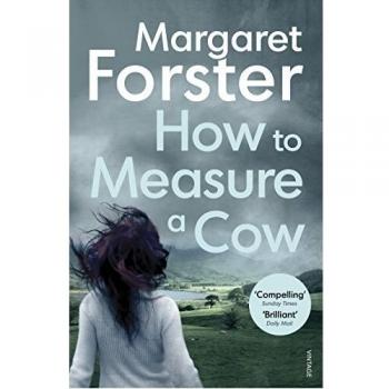 Margaret Forster How to Measure a Cow