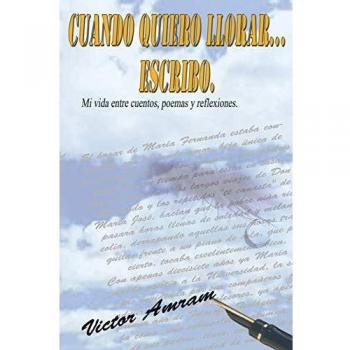 Cuando Quiero Llorar . . . Escribo.