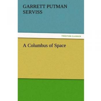 A Columbus of Space (TREDITION CLASSICS)