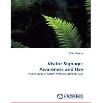 Visitor Signage: Awareness and Use: A Case Study of Mount Warning National Park