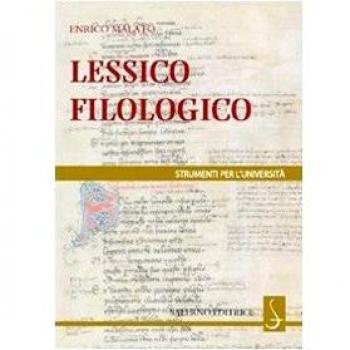 Lessico filologico. Un approccio alla filologia Enrico Malato