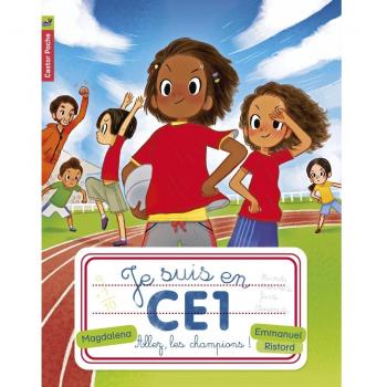 Je suis en CE1, Tome 6 : Allez les champions !