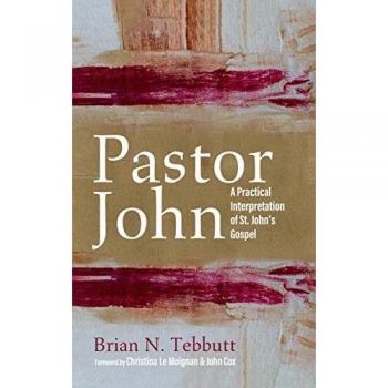 Pastor John: A Practical Interpretation of St. John's Gospel