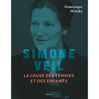 Dominique Missika Simone Veil. La Cause Des Femmes Et Des Enfants