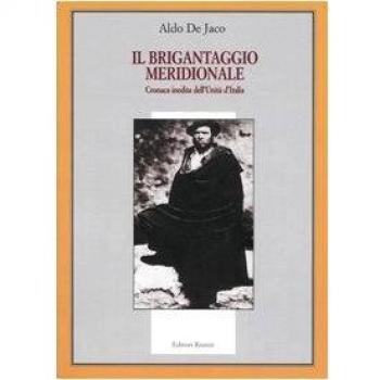 Il brigantaggio meridionale. Cronaca inedita dell'Unità d'Italia