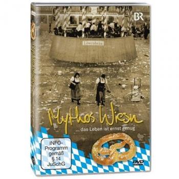 Mythos Wiesn ...das Leben ist ernst genug